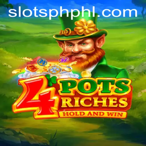 Exploring the Exciting World of 4PotsRiches: A SLOTSPH Adventure